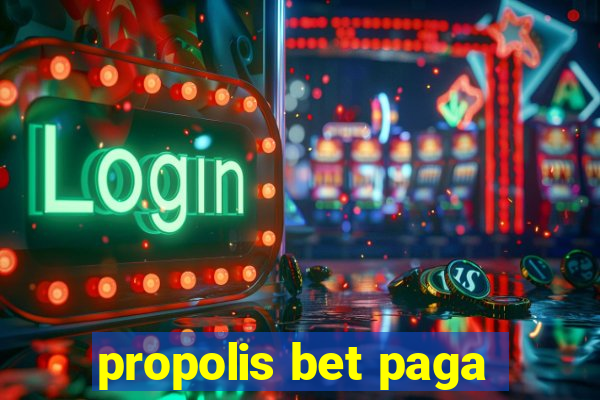 propolis bet paga